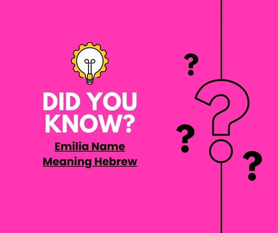 Emilia Name Meaning Hebrew