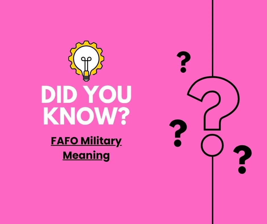 FAFO Military Meaning