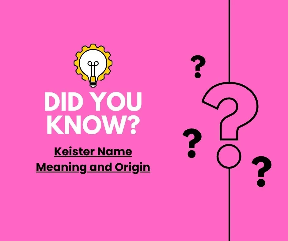 Keister Name Meaning and Origin