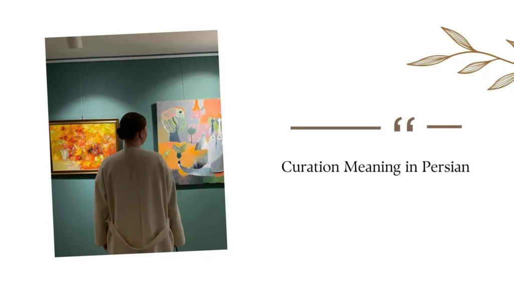 Curation Meaning in Persian