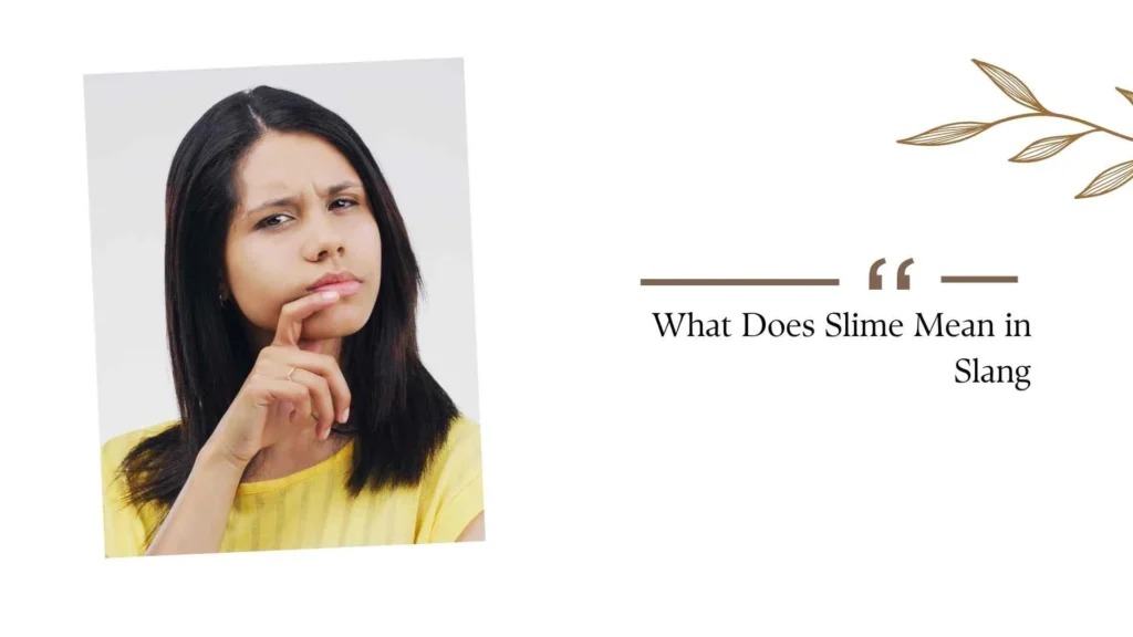What Does Slime Mean in Slang