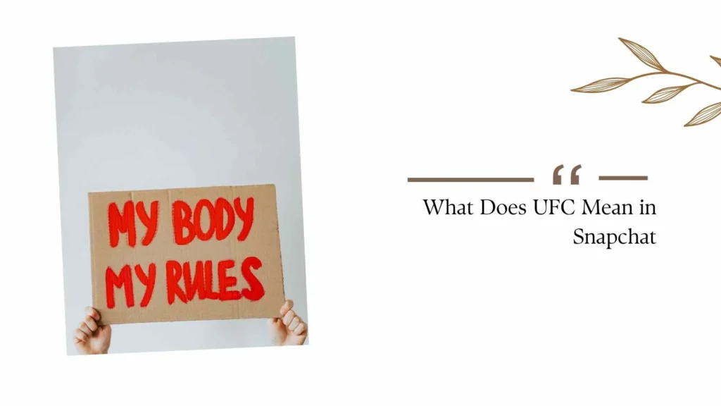 What Does UFC Mean in Snapchat