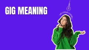 Gig Meaning