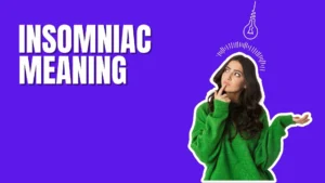 Insomniac Meaning