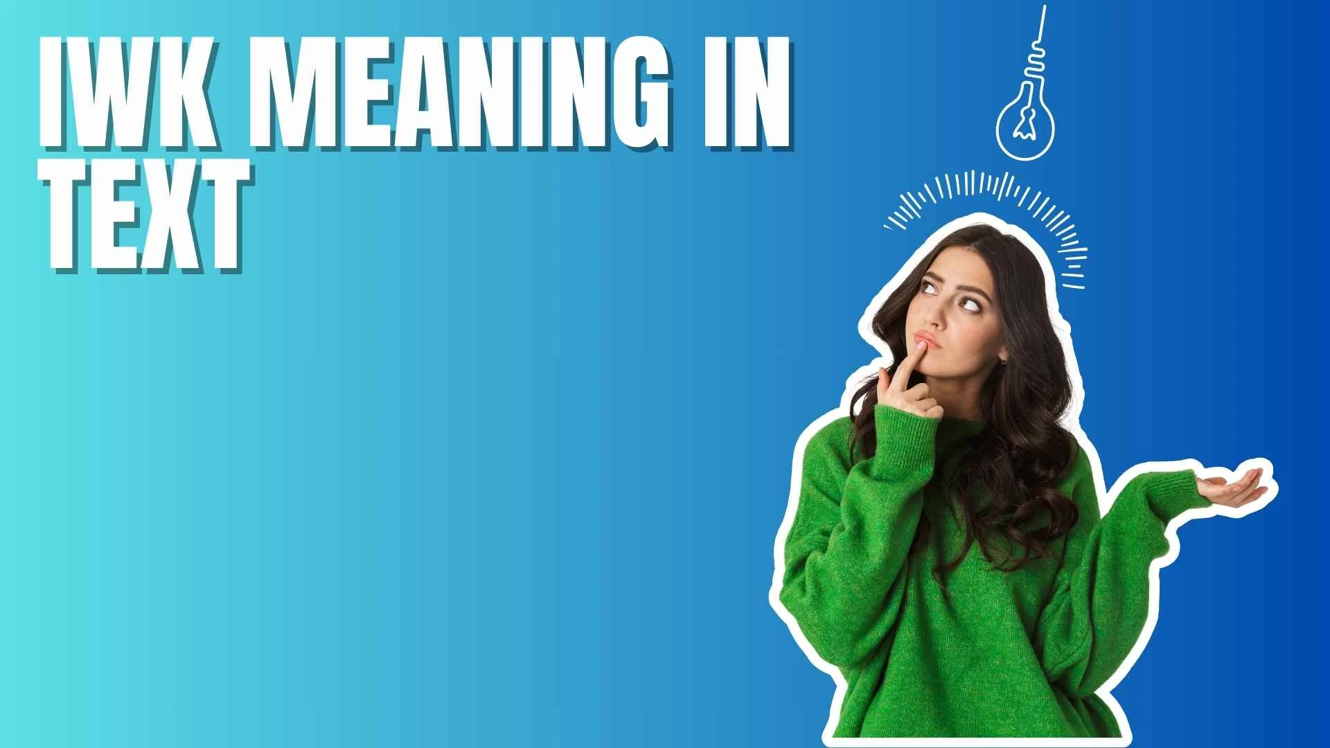 IWK Meaning in Text