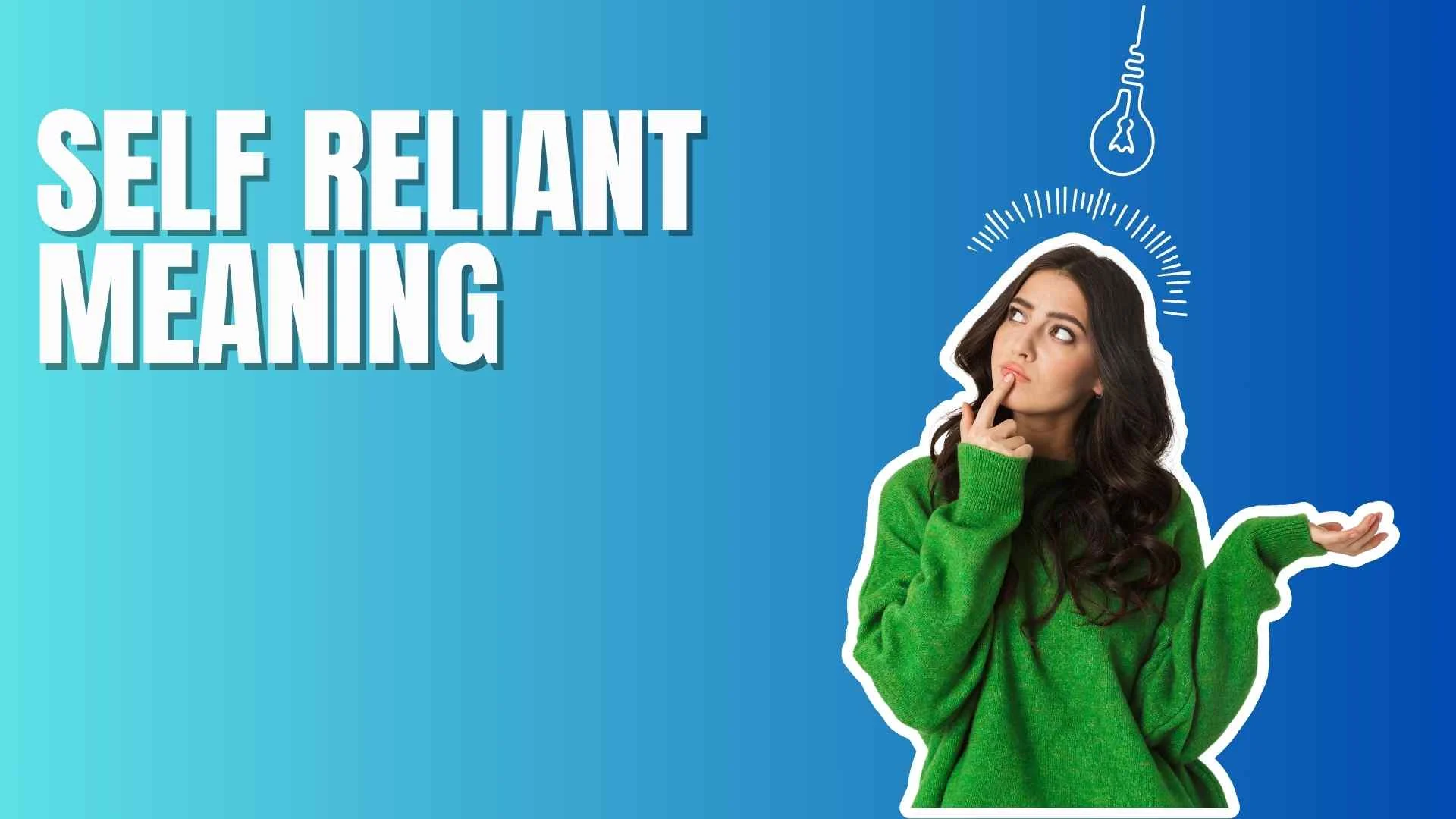 Self Reliant Meaning