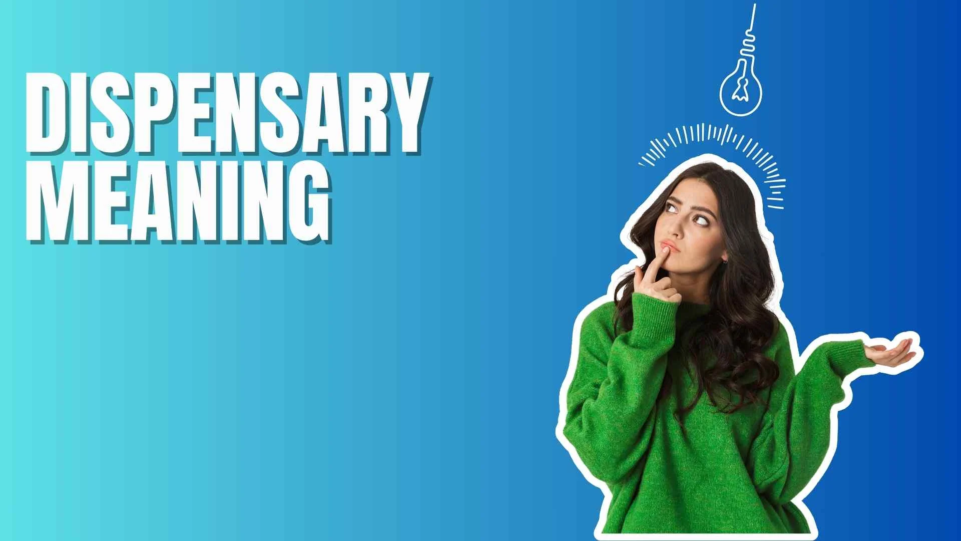 Dispensary Meaning