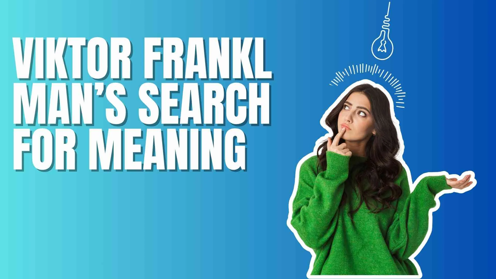 Viktor Frankl Man’s Search for Meaning