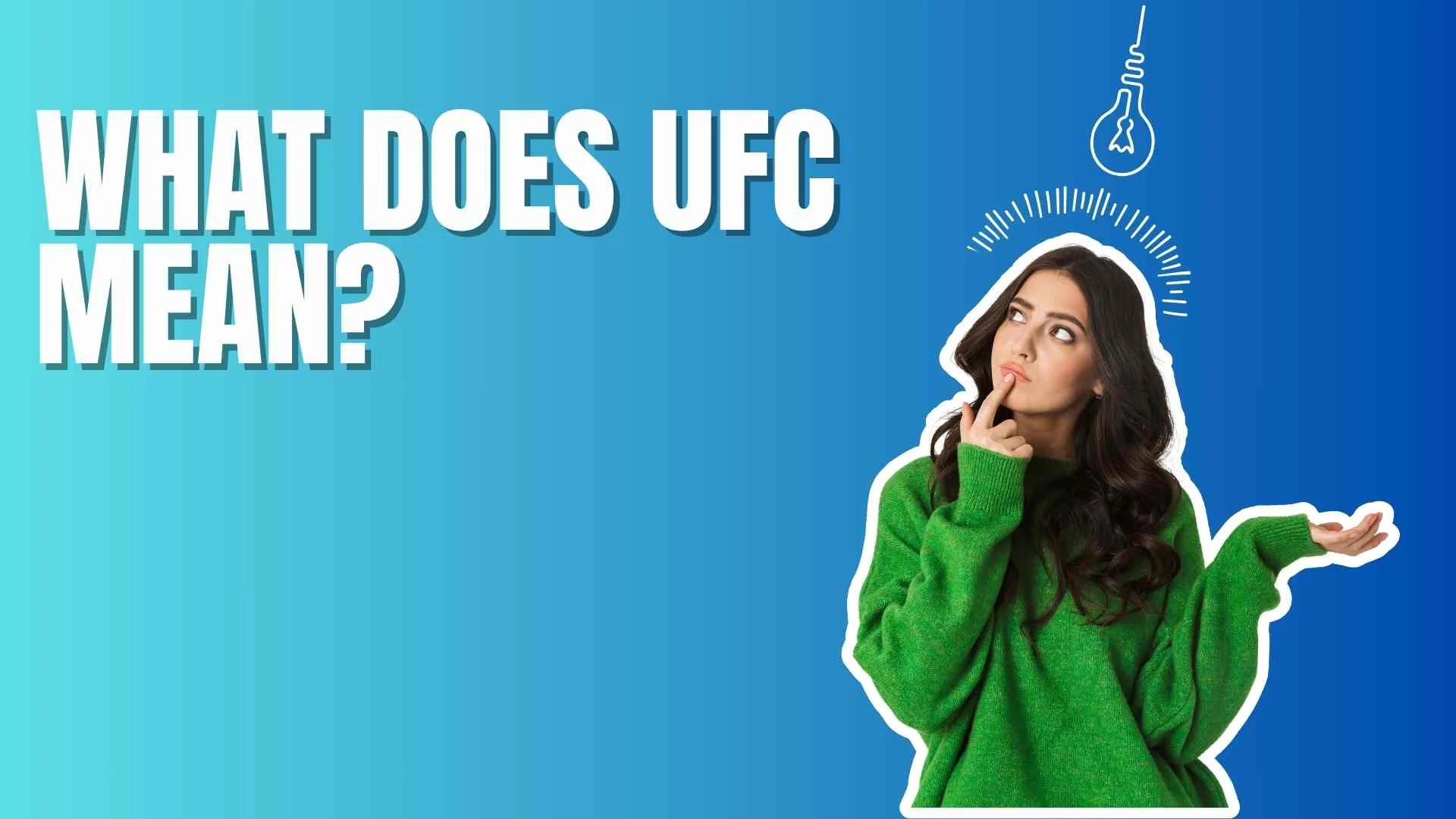 What Does UFC Mean?