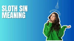 Sloth Sin Meaning