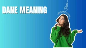 Dane Meaning